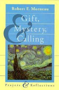 Gift, Mystery and Calling : Prayers and Reflections