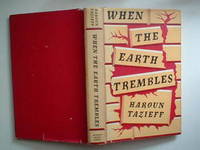 When the Earth trembles by Tazieff, Haroun - 1964