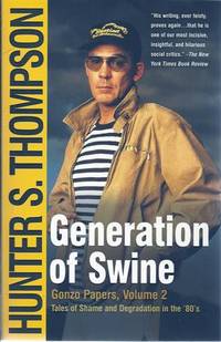 Generation of Swine : Tales of Shame and Degradation in the '80s