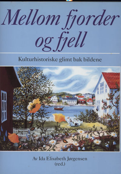Mellom fjorder og fjell. Kulturhistoriske glimt…