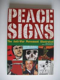 Peace Signs  -  The Anti-War Movement Illustrated