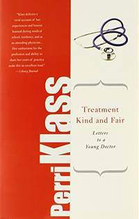 Treatment Kind and Fair: Letters to a Young Doctor