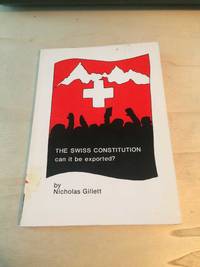 cover of The Swiss Constitution: Can it Be Exported?
