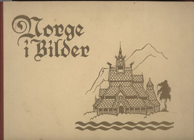 Norge i bilder. Utgitt av Normanns kunstforlag.
