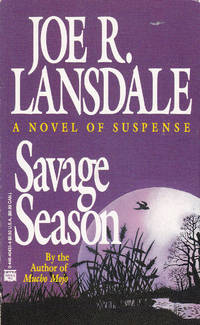 Savage Season by Joe R Lansdale - Paperback - First Paperback Edition - First Printing - 1995 - from Bookmarc Books (SKU: 017224)