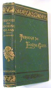 Through the Looking-Glass, and What Alice Found There.; With Fifty Illustrations by John Tenniel by Carroll, Lewis - 1881