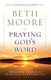 Praying God's Word: Breaking Free from Spiritual Strongholds