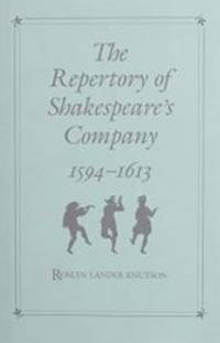 The Repertory of Shakespeare&#039;s Company, 1594-1613 by Roslyn Lander Knutson - 1991-04-04