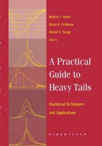 A Practical Guide to Heavy Tails: Statistical Techniques and Applications