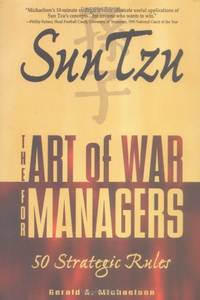 Sun Tzu: The Art of War for Managers; 50 Strategic Rules by Sun-tzu