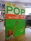 Pop und die Folgen oder die Kunst, Kunst auf der Strasse zu finden,