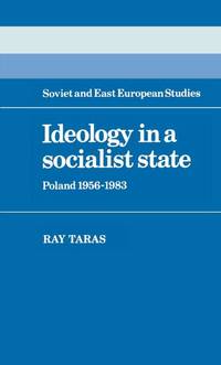 Ideology in a Socialist State: Poland 1956 1983