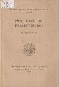 cover of Two Hoards of Persian Sigloi (Nuismatic Notes and Monographs, No. 136)