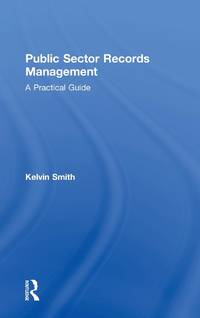 Public Sector Records Management: A Practical Guide