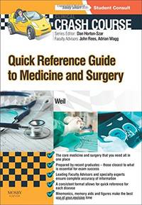 Crash Course: Quick Reference Guide to Medicine and Surgery: With Student Consult Access