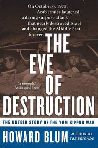 The Eve of Destruction: The Untold Story of the Yom Kippur War