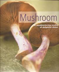 image of Mushroom; A Mouthwatering Medley of Delightful Dishes