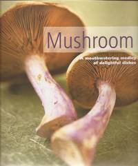 Mushroom; A Mouthwatering Medley of Delightful Dishes