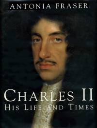 King Charles II: His Life and Times (Kings & queens of England)