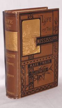 Life on the Mississippi by Twain, Mark (Samuel Clemens) - 1883