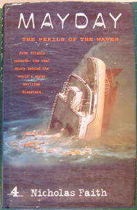 Mayday the Perils of the Waves by Faith, Nicholas - 1998