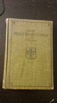 Short French Review Grammar and Composition Book by Carnahan, David Hobart - 1920