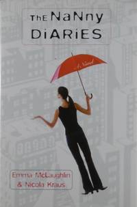 The Nanny Diaries: A Novel