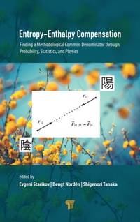 Entropy-Enthalpy Compensation: Finding a Methodological Common Denominator through Probability,...
