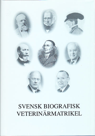 Svensk biografisk veterinärmatrikel. Del 1.…