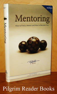 Mentoring: How to Find a Mentor and How to Become One. by Biehl, Bobb - 2007