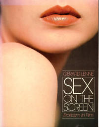 Sex on the Screen: Eroticism in Film by Gerard Lenne - Paperback - 1978 - from Kenneth Mallory Bookseller. ABAA (SKU: 40030)