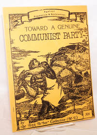 Against Dogmatism & Revisionism: toward a genuine Communist Party by Ann Arbor Collective (Marxist-Leninist) - 1976 - from Bolerium Books Inc., ABAA/ILAB (SKU: 63929)