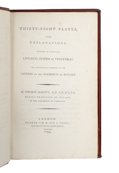 Letters on the Elements of Botany addresses to a Lady. Translated into English with Notes, and Twenty-Four additional Letters, fully explaining the System of Linnaeus, By Thomas Martyn. The Fourth Edition. (And) Thirty-Eight Plates, with Explanations... (photo 2)
