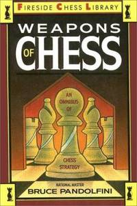 Weapons of Chess: an Omnibus of Chess Strategies