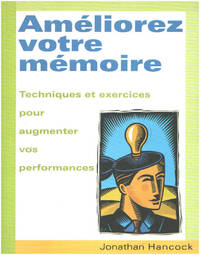 image of Améliorez votre mémoire : Techniques et exercices pour augmenter vos performances
