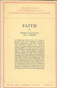 Faith. Bible Key Words from Kittel`s Theologisches Wörterbuch