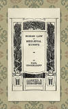 Roman Law in Mediaeval [Medieval] Europe