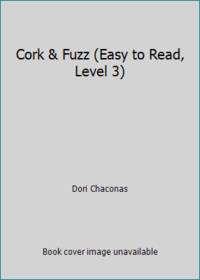 Cork & Fuzz (Easy to Read, Level 3)