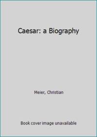 Caesar: a Biography