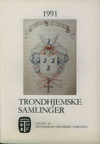 TRONDHJEMSKE SAMLINGER.  Utgitt av Trondhjems…