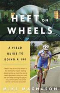 Heft on Wheels : A Field Guide to Doing A 180