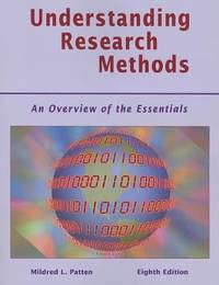 Understanding Research Methods : An Overview of the Essentials