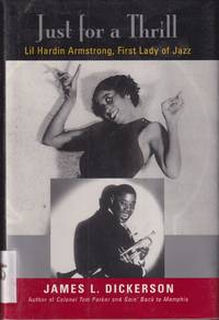 Just For A Thrill : LIL Hardin Armstrong, First Lady Of Jazz