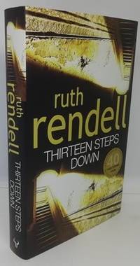 Thirteen Steps Down (Signed) by Ruth Rendell - Signed First Edition - 2004 - from Books-and-records.com, IOBA (SKU: 5055)