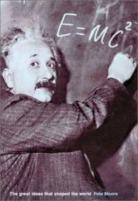 E = Mc2 : The Great Ideas That Shaped Our World