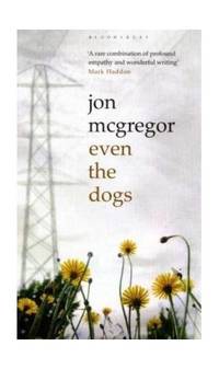Even the Dogs