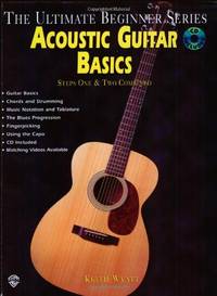 Acoustic Guitar Basics: Steps One and Two Combined (Ultimate Beginner Series)