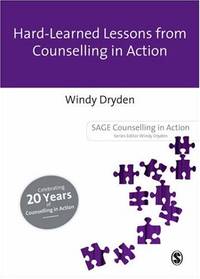 Hard-Earned Lessons from Counselling in Action (Counselling in Action series)