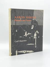 Aaron Siskind: Pleasures and Terrors by SISKIND, Aaron; Carl CHIARENZA - 1982