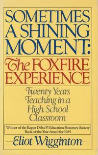 Sometimes a Shining Moment: The Foxfire Experience